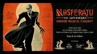 NOSFERATU - The Superdrama - HORROR MUSICAL CABARET