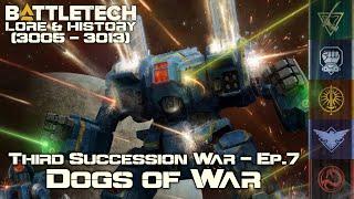 BattleTech Lore & History - Third Succession War: Dogs of War (MechWarrior Lore)