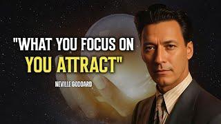 Neville Goddard - What You Focus You Attract (Powerful Lecture)