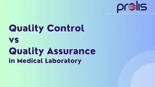 Quality Control (QC) vs Quality Assurance (QA) in Medical Laboratory