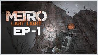 METRO LAST LIGHT EP-1 | AVATAR DIP |