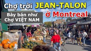 MÊ MẨN TRÁI CÂY RAU CẢI TƯƠI NGON ĐÃ MẮT Ở CHỢ TRỜI JEAN-TALON BÀY BÁN NHƯ CHỢ VIỆT NAM Ở MONTREAL