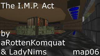 The I.M.P. Act by aRottenKomquat & LadyNims | GZ Doom, 2023 | map06