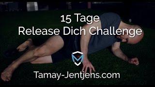 Release Dich Challenge - 15 Tage Start   Jetzt oder nie beweglich in 2017