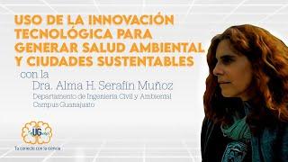 Uso de la innovación tecnológica para generar salud ambiental y ciudades sustentables