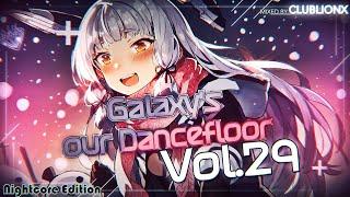 Galaxy's our Dancefloor - Vol.29 Nightcore Edition  Techno - Hands Up - Dance Mix  ▹1 Hour+ Mix◃