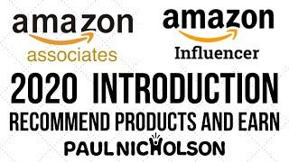 Amazon Associates And Amazon Influencer Program Beginner Introduction Tutorial 2020