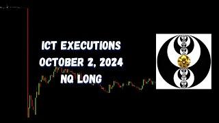 ICT Executions October 2, 2024 NQ Long