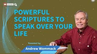 Andrew Wommack Ministries - Powerful Scriptures To Speak Over Your Life