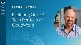 Daniel Newman on exploring Oracle's tech portfolio at CloudWorld