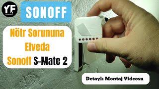 Nötr Problemine Son! Sonoff S-Mate 2 - Sonoff Basic R4 Röle Bağlantısı / Detaylı Montaj ve Anlatım