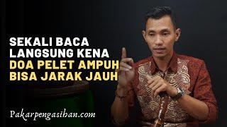 DOA PELET AMPUH, SEKALI BACA LANGSUNG KENA || MBAH NASIR