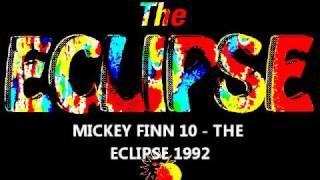 MICKEY FINN 10 @ THE ECLIPSE 1992