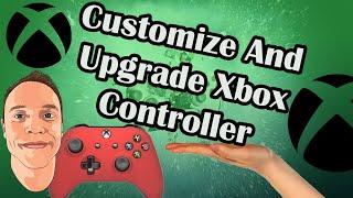 Customize And Upgrade Xbox Controller