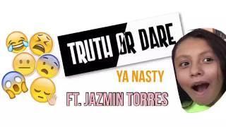 Truth or Dare w/ Jazmin Torres