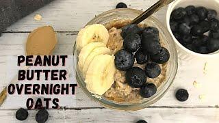 Easy Peanut Butter Overnight Oats | Happy Tummy Recipes