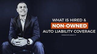 What is hired & non owned auto liability coverage