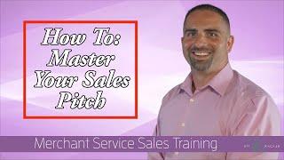 Master Your Merchant Service Sales Pitch