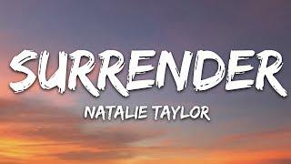 Natalie Taylor - Surrender (Lyrics)