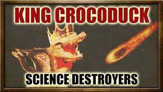 The Science wars with King Crocoduck