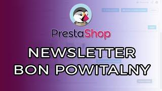 Newsletter Bon Powitalny po zapisaniu się - PrestaShop 1.7