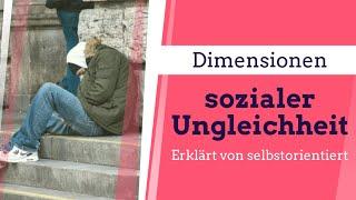 Dimensionen sozialer Ungleichheit (Was ist das? Strukturen sozialer Ungleichheit / Sozialpolitik )