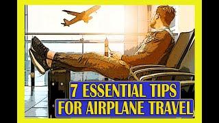 7 Essential Tips For Airplane Travel