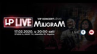 MILIGRAM - Prijenos uživo koncerta (HP LIVE)