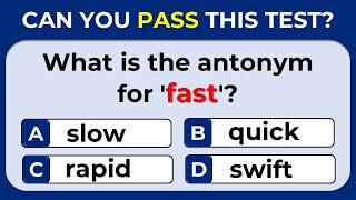 Antonyms Quiz: CAN YOU SCORE 25/25? Part 1