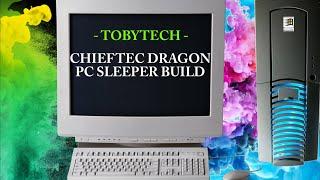 CHIEFTEC DRAGON PC SLEEPER BUILD -  TobyTech