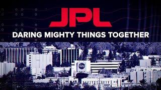 JPL: Daring Mighty Things Together