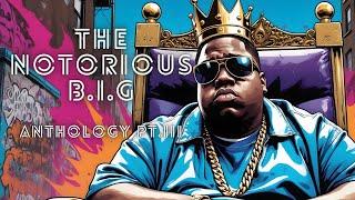 The Notorious B.I.G Productions™ - "Anthology Pt.3" (Full Album) [Prod. CTAH B]