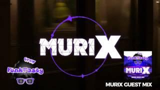 FunkTasty Crew #060 - Murix Guest Mix