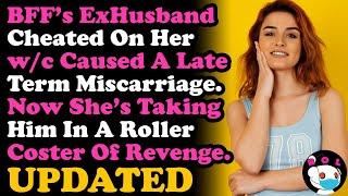 UPDATE BFF's Ex's Affair Lead To Her Later Term Miscarriage & Now She's Out For Revenge RELATIONSHIP