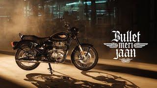 #BulletMeriJaan l The New Royal Enfield Bullet 350