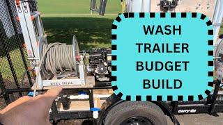 Pressure Washing Trailer: Budget Build Edition