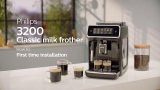 Philips Series 3200 EP3221/40 Automatic Coffee Machine - How to Install and Use