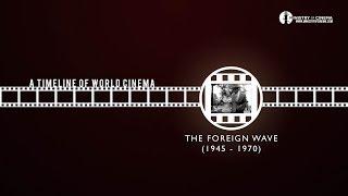 Film History: The Foreign Wave - Timeline of Cinema Ep. 4