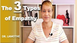 The 3 (Three) Types of Empathy (Not Sympathy) | Cognitive, Emotional and Compassionate | SEL