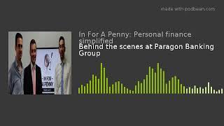 Behind the scenes at Paragon Banking Group