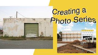 Creating a Photo Series: the process from start to finish