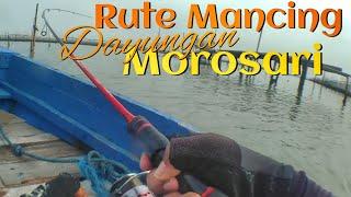 Rute Mancing Dayungan Morosari Sayung Semarang - Demak