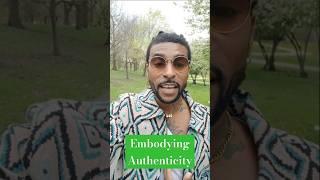 Embodying Authenticity