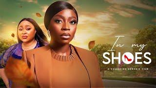 IN MY SHOES   (LATEST NIGERIAN FILM)- CHIOMA NWOSU, BOLAJI OGUNMOLA, KACHINNOCHIRI