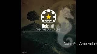 Delcraft - Arco Volum (Original Mix)