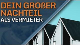 Dein GROßER NACHTEIL als Vermieter - Helge Norbert Ziegler