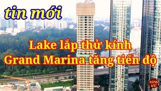 Grand Marina Saigon, The Lake, The Sun Tower | Tiến độ Khu Phức hợp Bason.