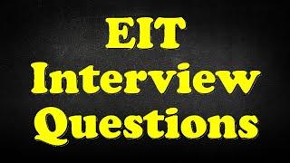 EIT Interview Questions