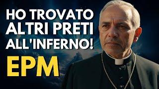 EPM: un prete affronta l'inferno e scopre la verità che la Chiesa non ha mai rivelato!