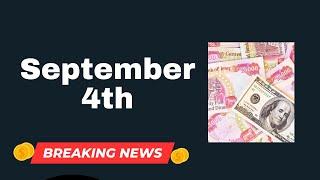 Iraqi Dinar | September 4th  | News Update Dinar IQD News Value Iraq Update